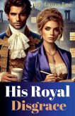 His Royal Disgrace His Royal Disgrace