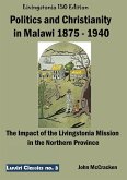 Politics and Christianity in Malawi 1875 - 1940 Politics and Christianity in Malawi 1875 - 1940