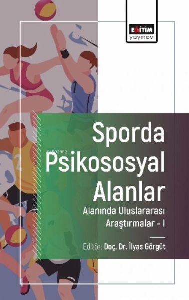 Sporda Psikososyal Alanlar - Alaninda Uluslararasi Arastirmalar 1 Sporda Psikososyal Alanlar - Alaninda Uluslararasi Arastirmalar 1