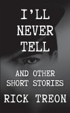 I'll Never Tell I'll Never Tell