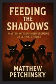 Feeding the Shadows Feeding the Shadows