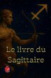 Le livre du Sagittaire - Bild 1