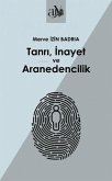 Tanri, Inayet ve Aranedencilik Tanri, Inayet ve Aranedencilik