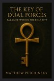 The Key of Dual Forces The Key of Dual Forces