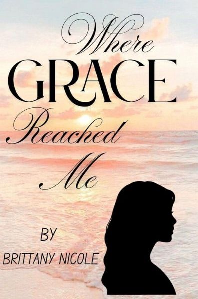 Where Grace Reached Me Where Grace Reached Me