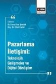 Pazarlama Iletisimi - Teknolojik Gelismeler ve Dijital Dönüsüm Pazarlama Iletisimi - Teknolojik Gelismeler ve Dijital Dönüsüm