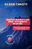 Quantum Sneakers and Other Intergalactic Surprises Quantum Sneakers and Other Intergalactic Surprises