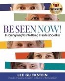 Be Seen Now! Be Seen Now!