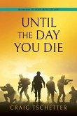 Until the Day You Die