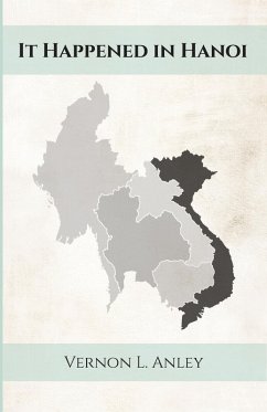 It Happened in Hanoi It Happened in Hanoi