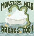 Monsters Need Breaks Too! Second Edition