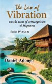 The Law of Vibration The Law of Vibration