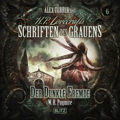 Cover H. P. Lovecrafts Schriften des Grauens - Folge 6: Der dunkle Fremde (MP3-Download)
