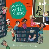 Wir sind (die) Weltklasse – Teil 2: Die verschwundene Matilda (MP3-Download)