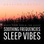 Sleep Vibes - Soothing Frequencies - Healing Sounds (MP3-Download)