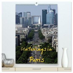 Unterwegs in Paris (hochwertiger Premium Wandkalender 2026 DIN A2 hoch), Kunstdruck in Hochglanz Unterwegs in Paris (hochwertiger Premium Wandkalender 2026 DIN A2 hoch), Kunstdruck in Hochglanz