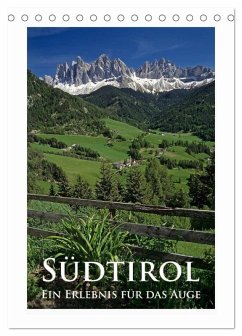 Südtirol - Ein Erlebnis für das Auge (Tischkalender 2026 DIN A5 hoch), CALVENDO Monatskalender