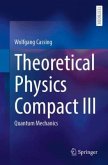 Theoretical Physics Compact III Theoretical Physics Compact III