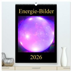 ENERGIE-BILDER (hochwertiger Premium Wandkalender 2026 DIN A2 hoch), Kunstdruck in Hochglanz ENERGIE-BILDER (hochwertiger Premium Wandkalender 2026 DIN A2 hoch), Kunstdruck in Hochglanz