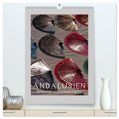 Andalusien - Bekanntes und Unbeachtetes (hochwertiger Premium Wandkalender 2026 DIN A2 hoch), Kunstdruck in Hochglanz