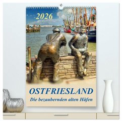 Ostfriesland - die bezaubernden alten Häfen / Planer (hochwertiger Premium Wandkalender 2026 DIN A2 hoch), Kunstdruck in Hochglanz Ostfriesland - die bezaubernden alten Häfen / Planer (hochwertiger Premium Wandkalender 2026 DIN A2 hoch), Kunstdruck in Hochglanz