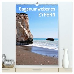 Sagenumwobenes ZYPERN (hochwertiger Premium Wandkalender 2026 DIN A2 hoch), Kunstdruck in Hochglanz