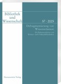 Bibliothek und Wissenschaft 57 (2025). Defragmentierung von Wissensräumen. Die Rekonstruktion von Kloster- und Ordensbibliotheken Bibliothek und Wissenschaft 57 (2025). Defragmentierung von Wissensräumen. Die Rekonstruktion von Kloster- und Ordensbibliotheken