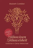 Zykluswissen, Zyklusweisheit Zykluswissen, Zyklusweisheit