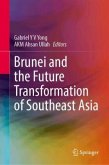 Brunei and the Future Transformation of Southeast Asia Brunei and the Future Transformation of Southeast Asia