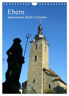 Ebern - lebenswerte Stadt in Franken (Wandkalender 2026 DIN A4 hoch), CALVENDO Monatskalender