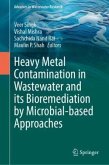 Heavy Metal Contamination in Wastewater and its Bioremediation by Microbial-based Approaches Heavy Metal Contamination in Wastewater and its Bioremediation by Microbial-based Approaches
