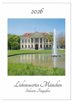 Liebenswertes München - Stilisierte Fotografien (Wandkalender 2026 DIN A2 hoch), CALVENDO Monatskalender Liebenswertes München - Stilisierte Fotografien (Wandkalender 2026 DIN A2 hoch), CALVENDO Monatskalender
