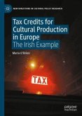 Tax Credits for Cultural Production in Europe Tax Credits for Cultural Production in Europe