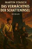 Das Vermächtnis der Schatteninsel Das Vermächtnis der Schatteninsel