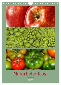 Cover Natürliche Kost - Gesund essen 2026 (Wandkalender 2026 DIN A4 hoch), CALVENDO Monatskalender