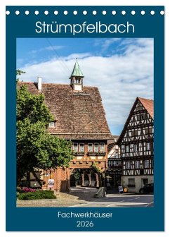 Strümpfelbach - Fachwerkhäuser (Tischkalender 2026 DIN A5 hoch), CALVENDO Monatskalender