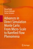 Advances in Direct Simulation Monte Carlo: From Micro-Scale to Rarefied Flow Phenomena Advances in Direct Simulation Monte Carlo: From Micro-Scale to Rarefied Flow Phenomena