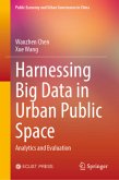 Harnessing Big Data in Urban Public Space Harnessing Big Data in Urban Public Space