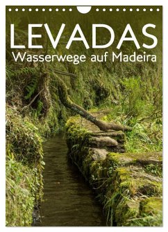 Levadas - Wasserwege auf Madeira (Wandkalender 2026 DIN A4 hoch), CALVENDO Monatskalender