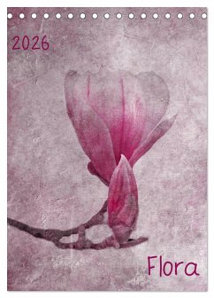 Flora (Tischkalender 2026 DIN A5 hoch), CALVENDO Monatskalender
