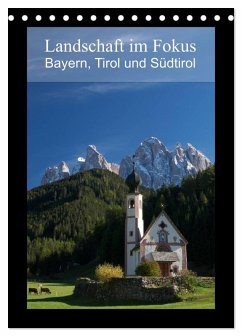 Landschaft im Fokus - Bayern, Tirol und Südtirol (Tischkalender 2026 DIN A5 hoch), CALVENDO Monatskalender Landschaft im Fokus - Bayern, Tirol und Südtirol (Tischkalender 2026 DIN A5 hoch), CALVENDO Monatskalender