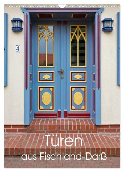 Türen aus Fischland-Darß (Wandkalender 2026 DIN A3 hoch), CALVENDO Monatskalender