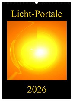 Licht-Portale (Wandkalender 2026 DIN A2 hoch), CALVENDO Monatskalender Licht-Portale (Wandkalender 2026 DIN A2 hoch), CALVENDO Monatskalender