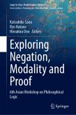 Exploring Negation, Modality and Proof Exploring Negation, Modality and Proof