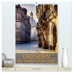 Die wunderschöne Stadt Dresden (hochwertiger Premium Wandkalender 2026 DIN A2 hoch), Kunstdruck in Hochglanz