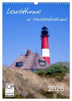 Leuchttürme in Norddeutschland (Wandkalender 2026 DIN A3 hoch), CALVENDO Monatskalender