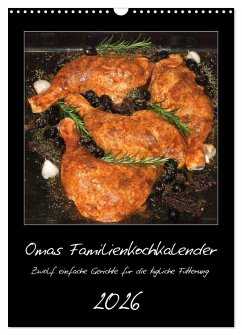 Omas Familienkochkalender (Wandkalender 2026 DIN A3 hoch), CALVENDO Monatskalender