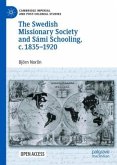 The Swedish Missionary Society and Sámi Schooling, c. 1835-1920 The Swedish Missionary Society and Sámi Schooling, c. 1835-1920