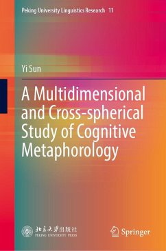 A Multidimensional and Cross-Spherical Study of Cognitive Metaphorology - Sun, Yi