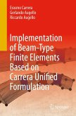 Implementation of Beam-Type Finite Elements Based on Carrera Unified Formulation